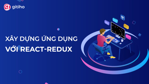 Xây dựng ứng dụng React Redux