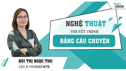 Nghệ thuật thuyết trình bằng câu chuyện cùng giảng viên Bùi Thị Ngọc Thu