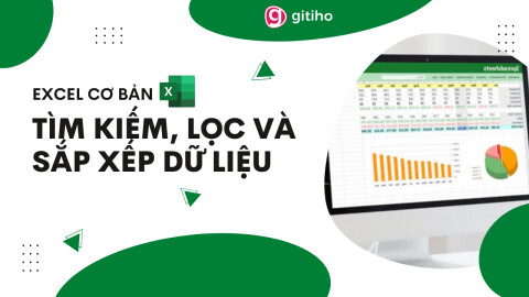 MS Excel: Tìm kiếm, Lọc và Sắp xếp dữ liệu