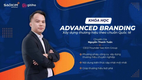 Advanced Branding - Xây dựng thương hiệu theo chuẩn Quốc tế