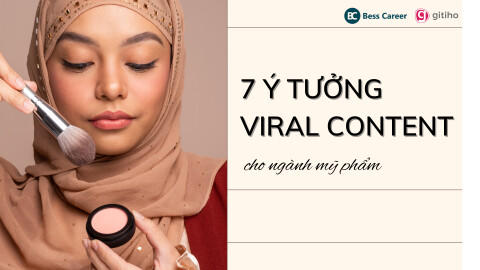 7 ý tưởng viral content trên social media cho ngành mỹ phẩm