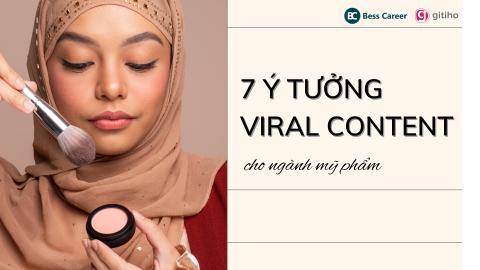 7 ý tưởng viral content trên social media cho ngành mỹ phẩm