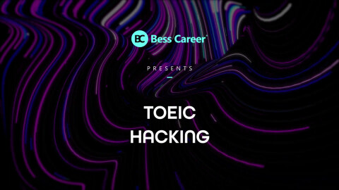 TOEIC HACKING - Tự tin chinh phục 650+ TOEIC