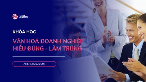 [Webinar] Văn Hóa Doanh Nghiệp - Hiểu đúng, làm trúng