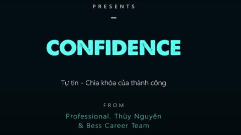 Confidence - Tự tin, chìa khoá của thành công