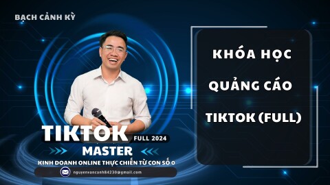 Khóa học Quảng Cáo TikTok Ads Cơ Bản Cho Người Mới Bắt Đầu