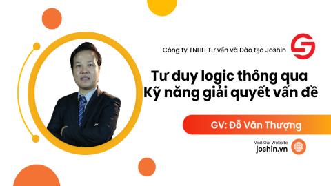 Tư duy Logic thông qua kỹ năng giải quyết vấn đề