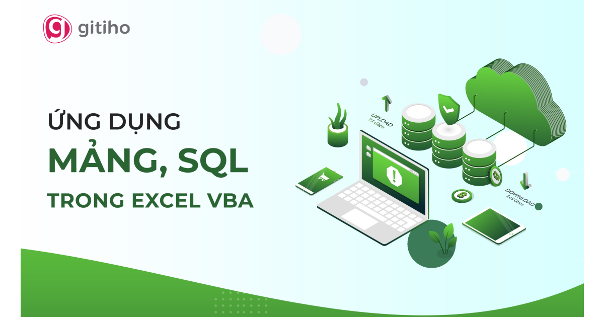 VBAG02 - Ứng dụng Mảng, SQL và các Công cụ Nâng cao khác trong Excel và VBA