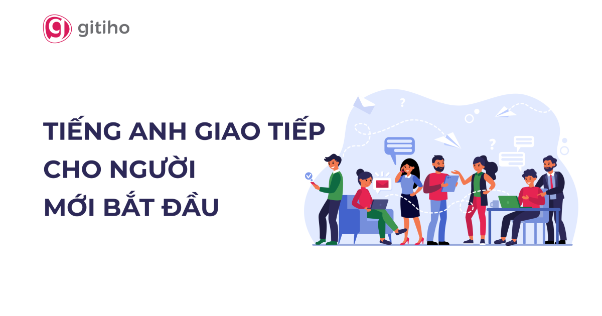 Tiếng Anh giao tiếp cho người mới bắt đầu
