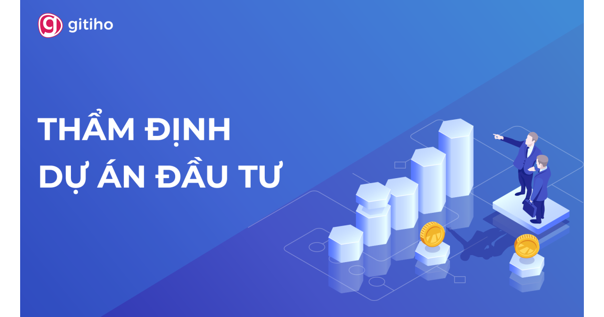 Phân tích Thẩm định Dự án đầu tư