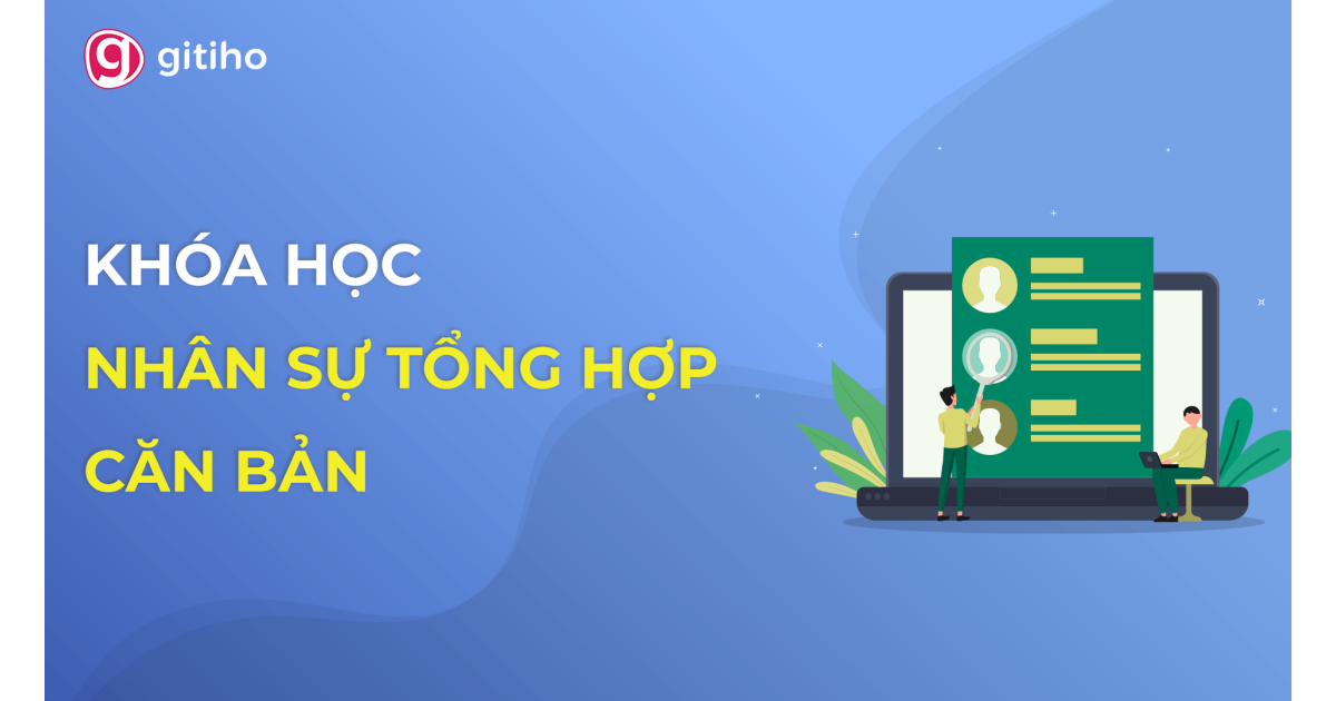 HRG02 - KHÓA HỌC NGHIỆP VỤ NHÂN SỰ CƠ BẢN