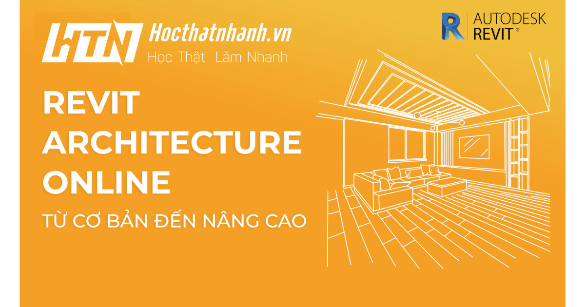 HTN05 - Tuyệt Đỉnh Revit - Trọn bộ Revit Architecture từ cơ bản đến nâng cao