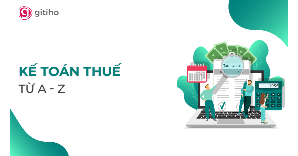 KTG06 - Kế toán Thuế Thực hành Toàn tập từ cơ bản đến nâng cao
