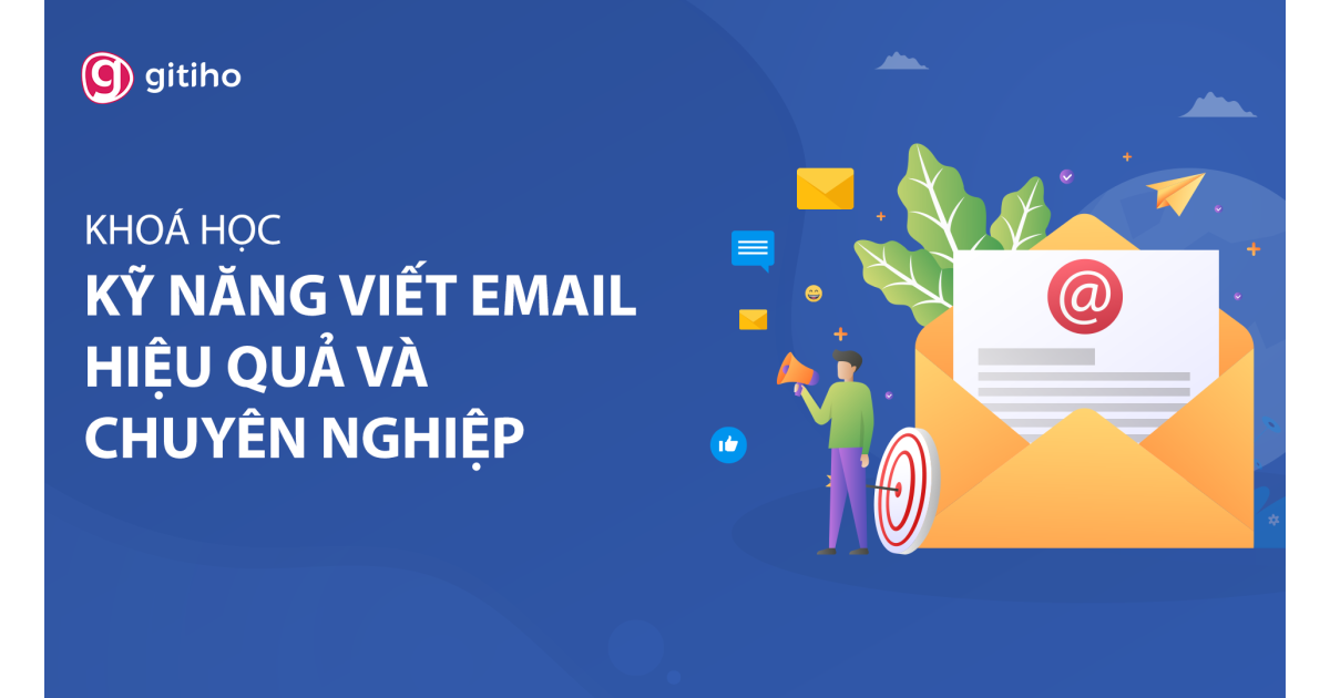 Khoá học kỹ năng viết email hiệu quả và chuyên nghiệp