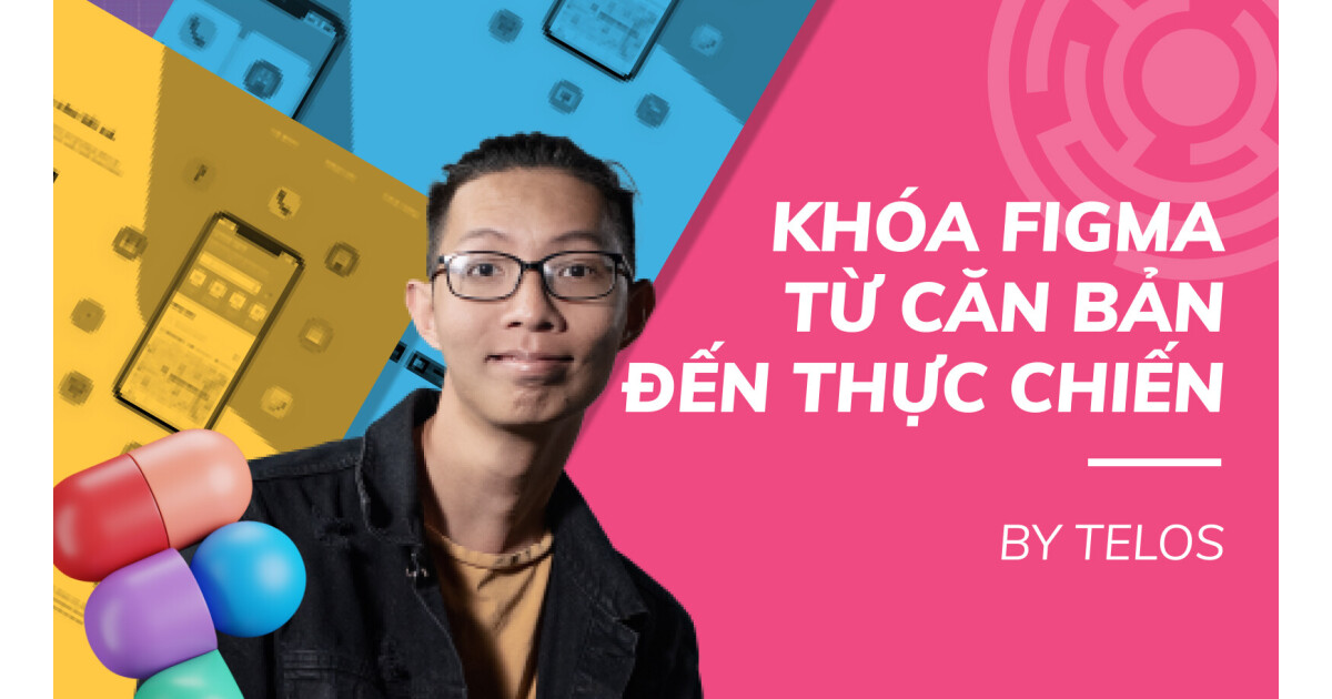 Khóa học Figma từ căn bản đến thực chiến
