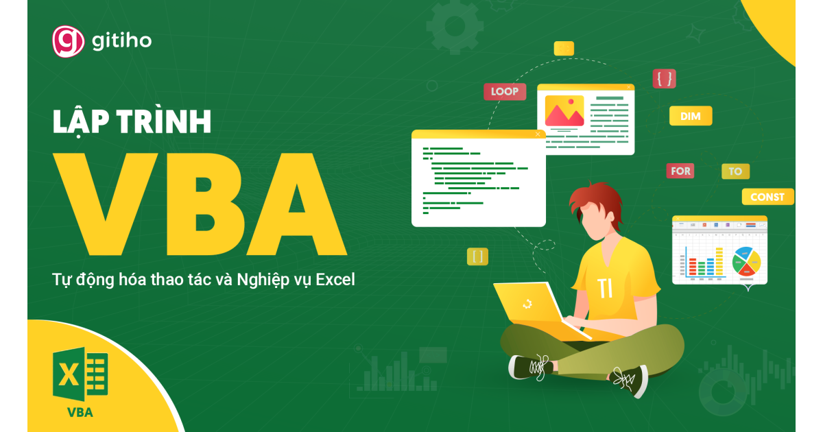 VBAG01: Tuyệt đỉnh VBA - Tự động hóa Excel với lập trình VBA