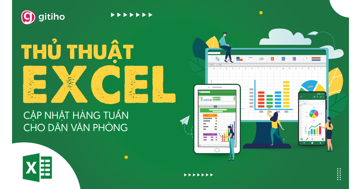 EXG02 - Thủ thuật Excel cập nhật hàng tuần cho dân văn phòng