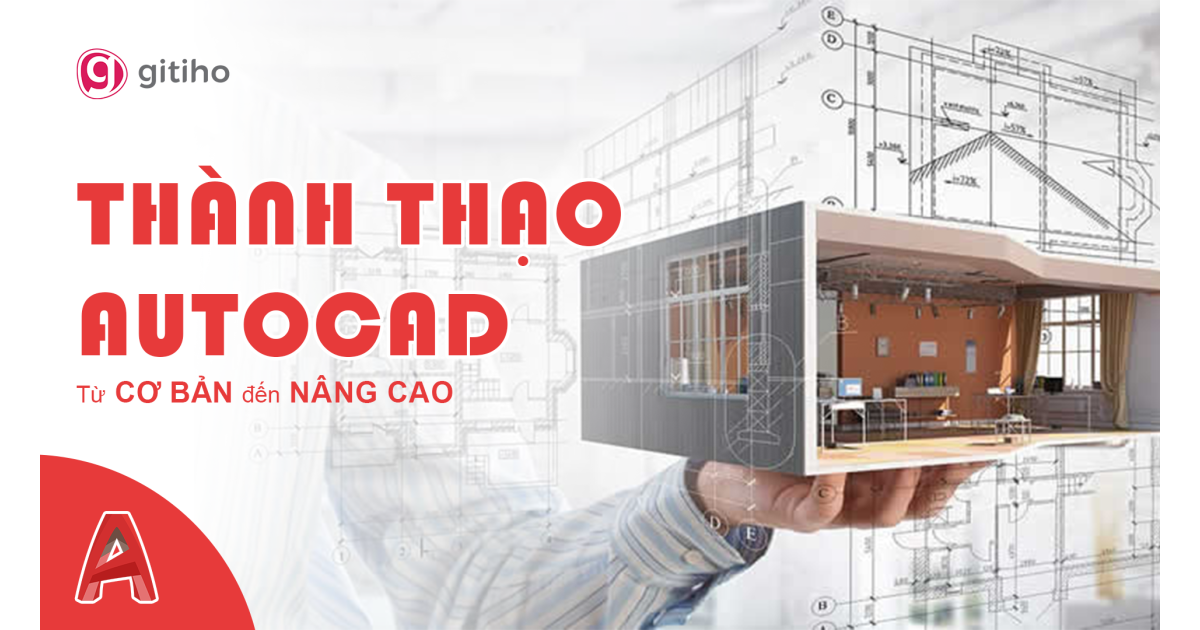 HTN04 - Tuyệt Đỉnh AutoCAD - Trọn bộ AutoCAD từ cơ bản đến nâng cao