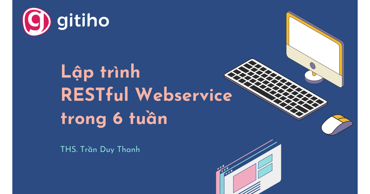 Lập trình RESTful Webservice trong 6 tuần