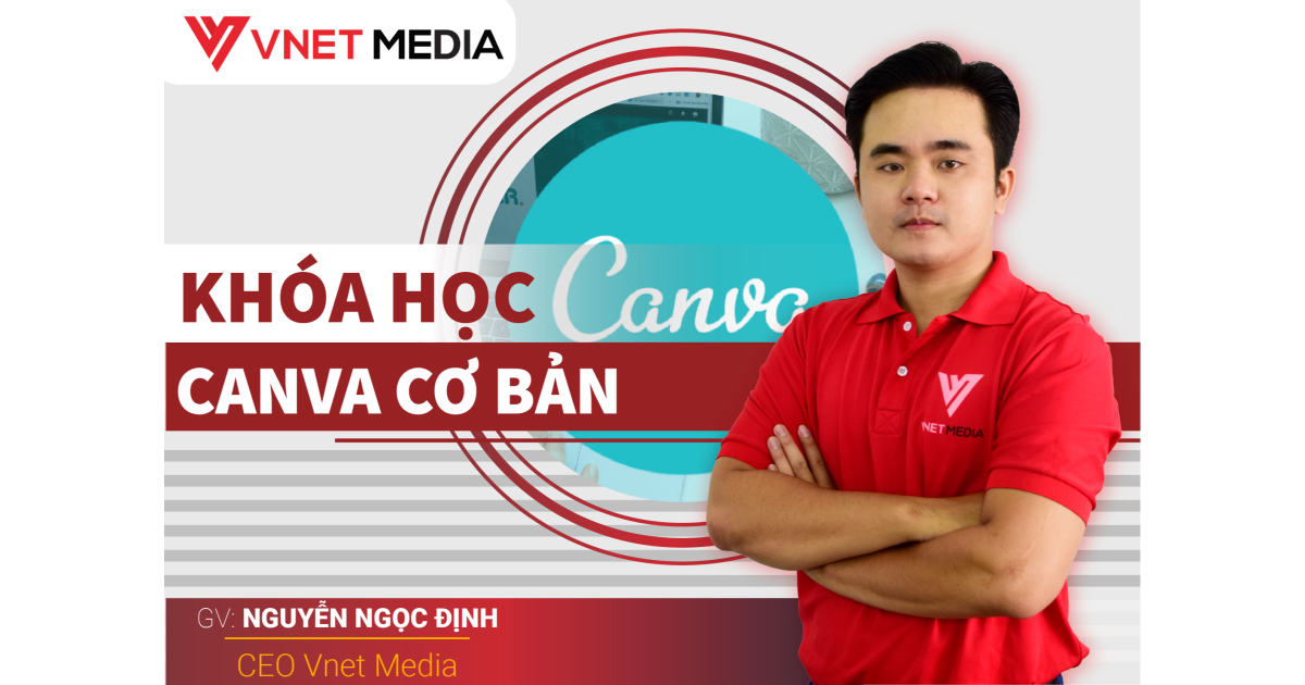 Khóa học thiết kế CANVA cơ bản cho người mới bắt đầu