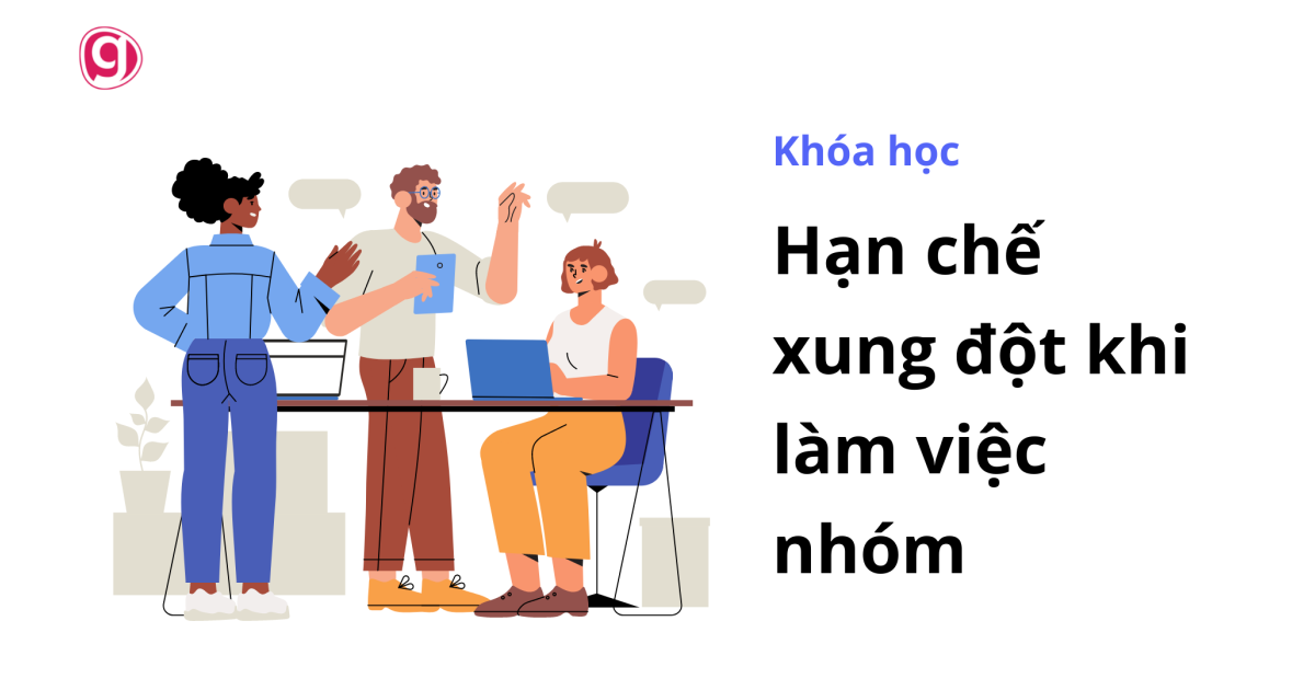 Hạn chế xung đột khi làm việc nhóm