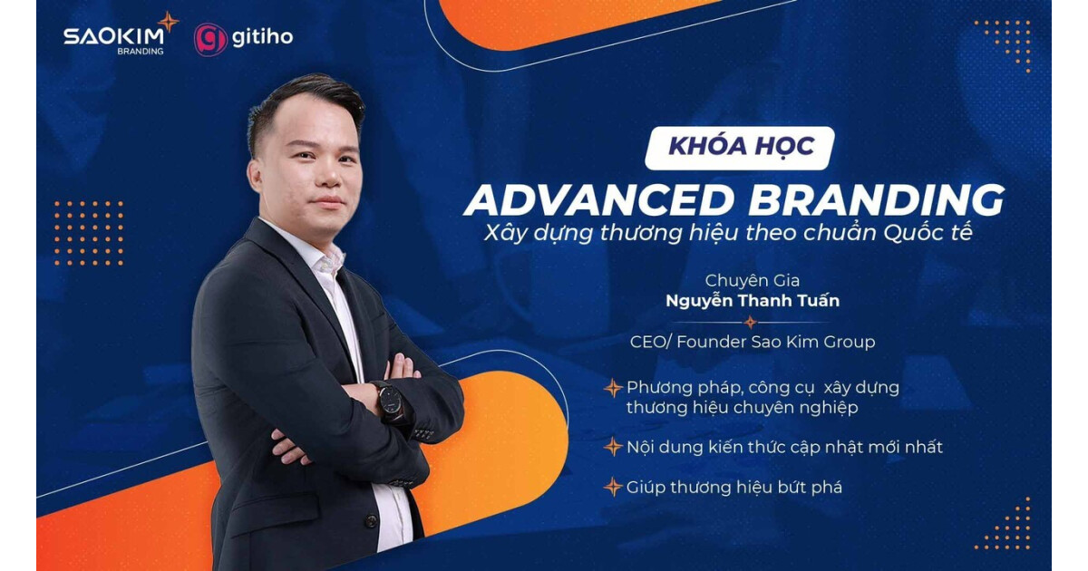 Advanced Branding - Xây dựng thương hiệu theo chuẩn Quốc tế