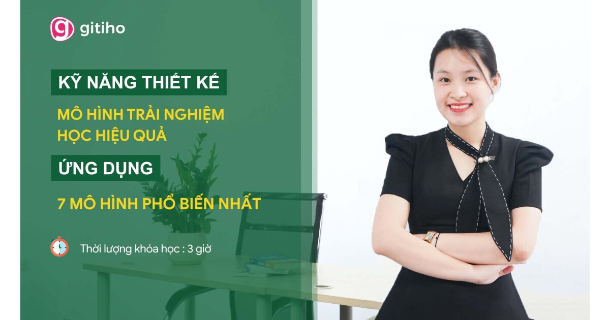 Thiết kế và đóng gói chương trình đào tạo hiệu quả - Ứng dụng 7 mô hình đào tạo phổ biến
