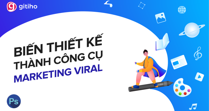 PTS01 - Biến thiết kế thành công cụ Marketing Viral