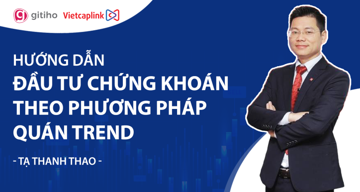 Tạ Thanh Thao - Hướng dẫn đầu tư chứng khoán theo phương pháp Quán Trend