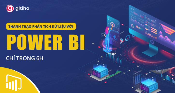 PBIG01 - Khóa học Power BI - Thành thạo trực quan hóa và Phân tích dữ liệu