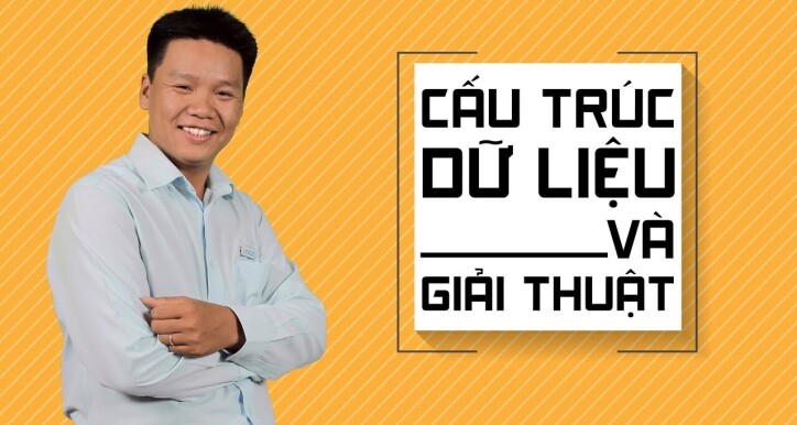 Cấu Trúc Dữ Liệu & Giải Thuật (Phần 1)