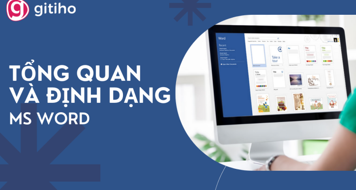 MS Word: Tổng quan và Định dạng