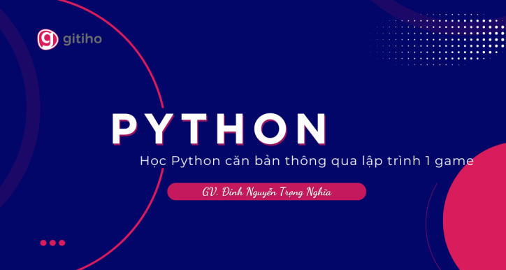 Học Python căn bản thông qua lập trình 1 game