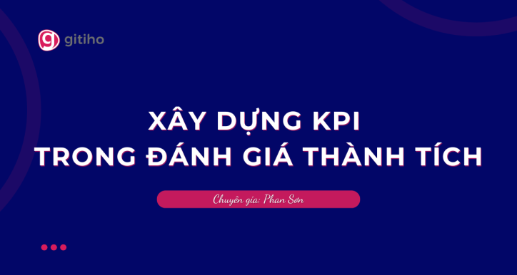 Xây dựng KPI trong Đánh giá thành tích