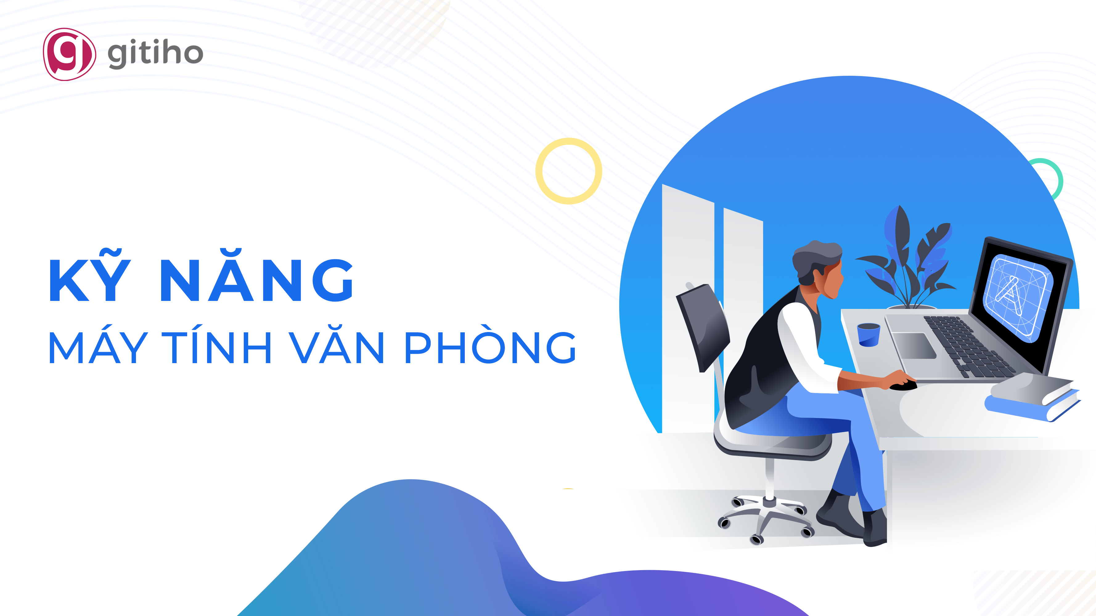 Sử dụng máy tính hiệu quả cho dân Văn phòng