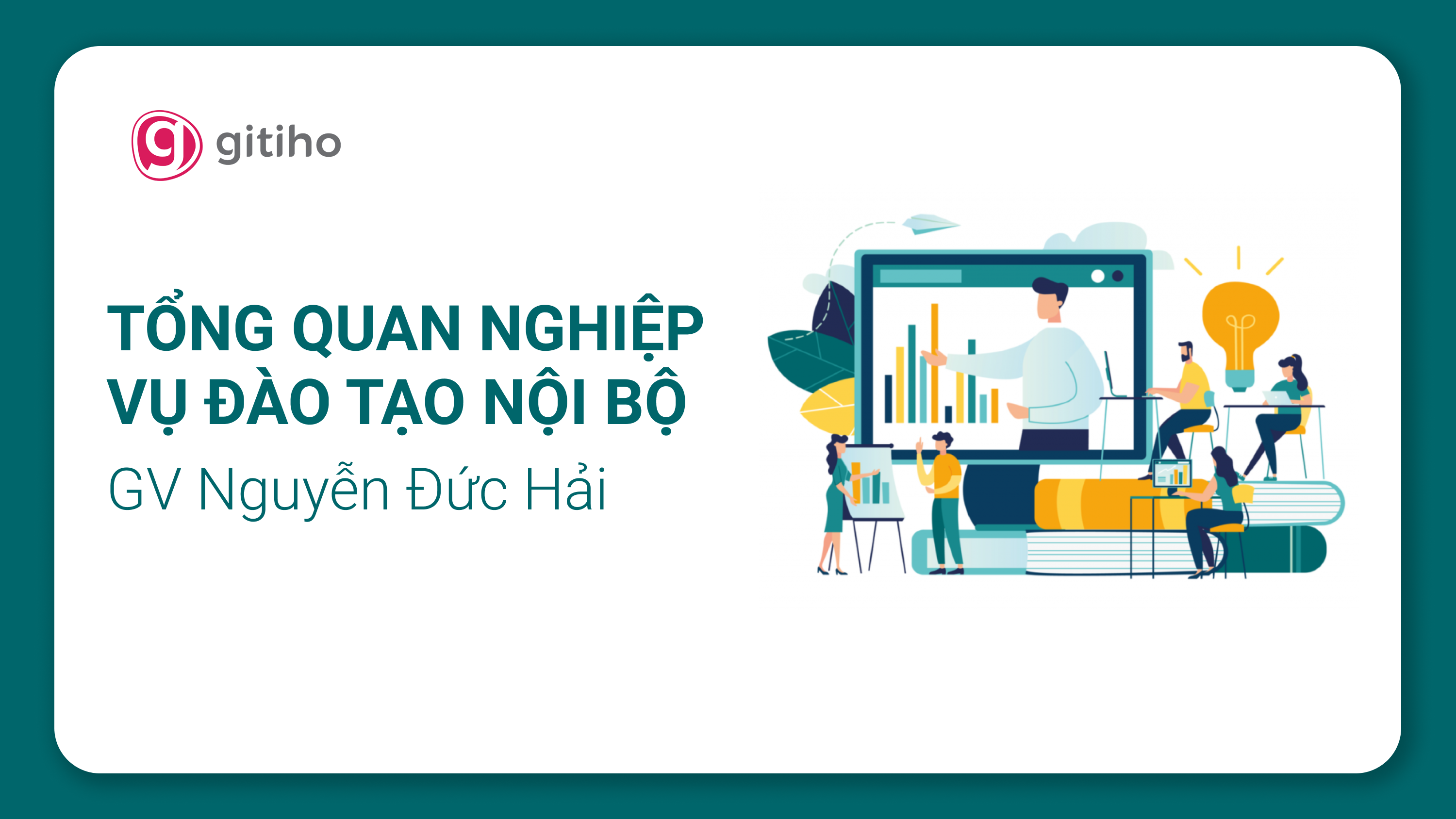 Tổng quan nghiệp vụ đào tạo nội bộ tại doanh nghiệp